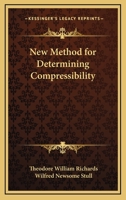 New Method For Determining Compressibility 0548483760 Book Cover