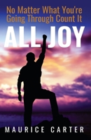 No Matter What You're Going Through, Count It All Joy B0FFDXNC1J Book Cover