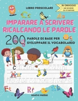 Libro prescolare - Imparare a scrivere ricalcando le parole: 200 parole di base per sviluppare il vocabolario B093KGLRDP Book Cover