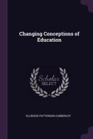 Changing Conceptions of Education 1144852986 Book Cover