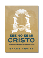 Ese no es mi Cristo: Descubre al Jesús verdadero de la Biblia (Spanish Edition) B0GZ9CDSX1 Book Cover