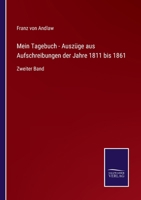 Mein Tagebuch - Auszüge aus Aufschreibungen der Jahre 1811 bis 1861: Zweiter Band 3375080301 Book Cover