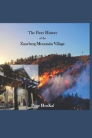 The Fiery History of the Zuurberg Mountain Village B0FQTSLB3K Book Cover