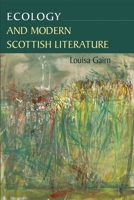 Ecology and Modern Scottish Literature 1399507982 Book Cover