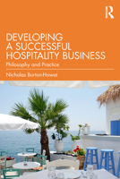 Developing a Successful Hospitality Business: Philosophy & Practice 1003863159 Book Cover
