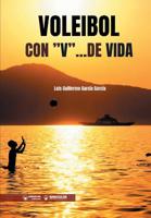 Voleibol con "V" ...de Vida (Spanish Edition) 849993966X Book Cover