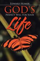 God's Perfect Will for Your Life 1512789615 Book Cover