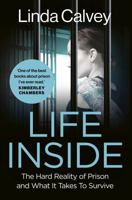 Life Inside: The Hard Reality of Prison and What It Takes To Survive 1802795952 Book Cover