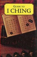 Guide to I Ching 1840671750 Book Cover