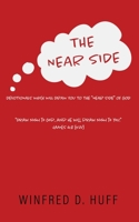 The Near Side: Devotionals Which Will Draw You to the Near Side of God 1662840462 Book Cover