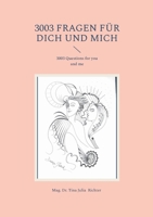 3003 Fragen für dich und mich: 3003 Questions for you and me (German Edition) 3695188758 Book Cover