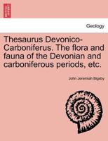 Thesaurus Devonico-Carboniferus. The flora and fauna of the Devonian and carboniferous periods, etc. 1241321213 Book Cover