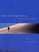 True Discipleship Workbook: The Art of Following Jesus 0802416438 Book Cover