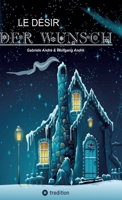 Le Désir - Der Wunsch: Eine Weihnachtsgeschichte (German Edition) 3347492242 Book Cover