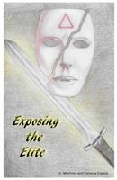 Exposing the Elite: none 1727533410 Book Cover