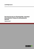 Die Evaluierung von Clusterpolitik: Zwischen theoretischem Anspruch und praktischer Realität 3638948234 Book Cover