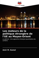 Les moteurs de la politique étrangère de l'UE au Moyen-Orient: Le pétrole : Une approche d'analyse quantitative du contenu 6202691948 Book Cover