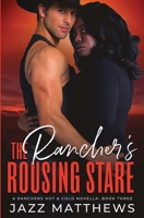 The Rancher's Rousing Stare: A Ranchers Hot & Cold Novella: Book Three (A Ranchers Hot & Cold Series) 1736751832 Book Cover