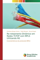 Re-roteamento Din�mico em Redes TCP/IP com MPLS Utilizando NS 6202407018 Book Cover