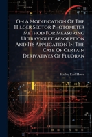 On A Modification Of The Hilger Sector Photometer Method For Measuring Ultraviolet Absorption And Its Application In The Case Of Certain Derivatives Of Fluoran ...... 1271767007 Book Cover