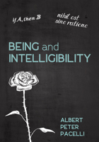 Being and Intelligibility 1532632851 Book Cover