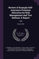 Review of Example Self-Insurance Premium Allocation by Risk Management and Tort Defense: A Report: 1992; Volume 1992 1378231996 Book Cover