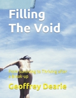 Filling The Void: From Surviving to Thriving after a Break-up (Self Help) B0F9N95BXC Book Cover
