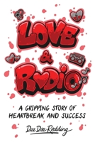 Love and Radio: A Gripping Story of Heartbreak and Success B0FHH838MC Book Cover