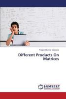 Different Products On Matrices 3659575437 Book Cover