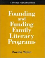 Founding and Funding Family Literacy Programs: A How-To-Do-It Manual for Librarians (How to Do It Manuals for Librarians) 1555702104 Book Cover