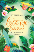 Love me, love me. Libro 2 / Love Me, Love Me. Opposites Attract (Spanish Edition) 8410396041 Book Cover