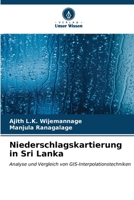 Niederschlagskartierung in Sri Lanka: Analyse und Vergleich von GIS-Interpolationstechniken (German Edition) 6205248298 Book Cover