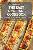 The Easy Low-Carb Cookbook 183789955X Book Cover