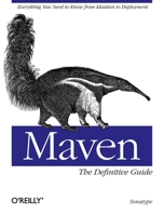 Maven: The Definitive Guide 0596517335 Book Cover