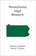 Pennsylvania Legal Research (Carolina Academic Press Legal Research) (Carolina Academic Press Legal Research) 1594603944 Book Cover