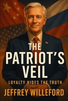 The Patroit's Veil (The Presidental Series) B0FPRNBQ3S Book Cover