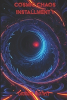 Cosmic Chaos: Novel Installment 1 (The Cosmic Chaos Novelization Saga) B0DWKLCLLT Book Cover