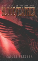 The Heroes of Helios: Bloodfeather B08TWFH2J9 Book Cover