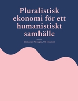 Pluralistisk ekonomi för ett humanistiskt samhälle (Swedish Edition) 9180800742 Book Cover