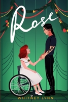 Rose: A Sweet Wheelchair Romance (Fleurs du Jardin) B0F9X46D98 Book Cover