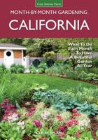 California Month-by-Month Gardening: What to Do Each Month to Have a Beautiful Garden All Year 159186609X Book Cover