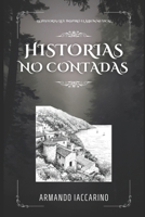 Historias No Contadas: Stories Untold (Spanish Edition) B0FLY6BQX7 Book Cover