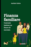 Finanza familiare: Costruire insieme un futuro di successo B0CFZC75TY Book Cover