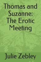 Thomas and Suzanne: The Erotic Meeting 1099480531 Book Cover