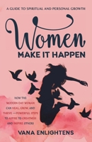Women Make It Happen, A guide to spiritual and personal growth 9655780961 Book Cover