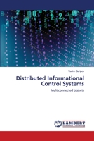 Distributed Informational Control Systems: Multiconnected оbjects 6202671092 Book Cover