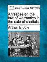 A Treatise on the Law of Warranties in the Sale of Chattels 1240021062 Book Cover