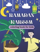 Ramadan kareem coloring book for kids: Islamic Coloring Book, Ramadan Islamic Coloring Book For Children and Adults, Perfect Present For Toddlers To Celebrate The Holy Month B091WJGRRJ Book Cover