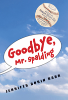 Goodbye, Mr. Spalding 1684371783 Book Cover