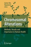Chromosomal Alterations: Methods, Results and Importance in Human Health 3642090591 Book Cover